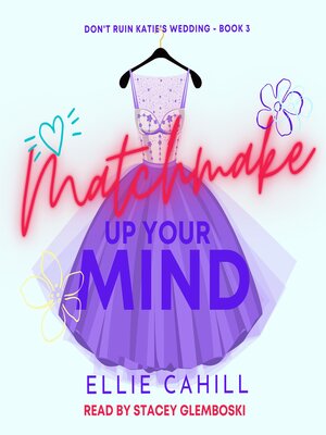 cover image of Matchmake Up Your Mind